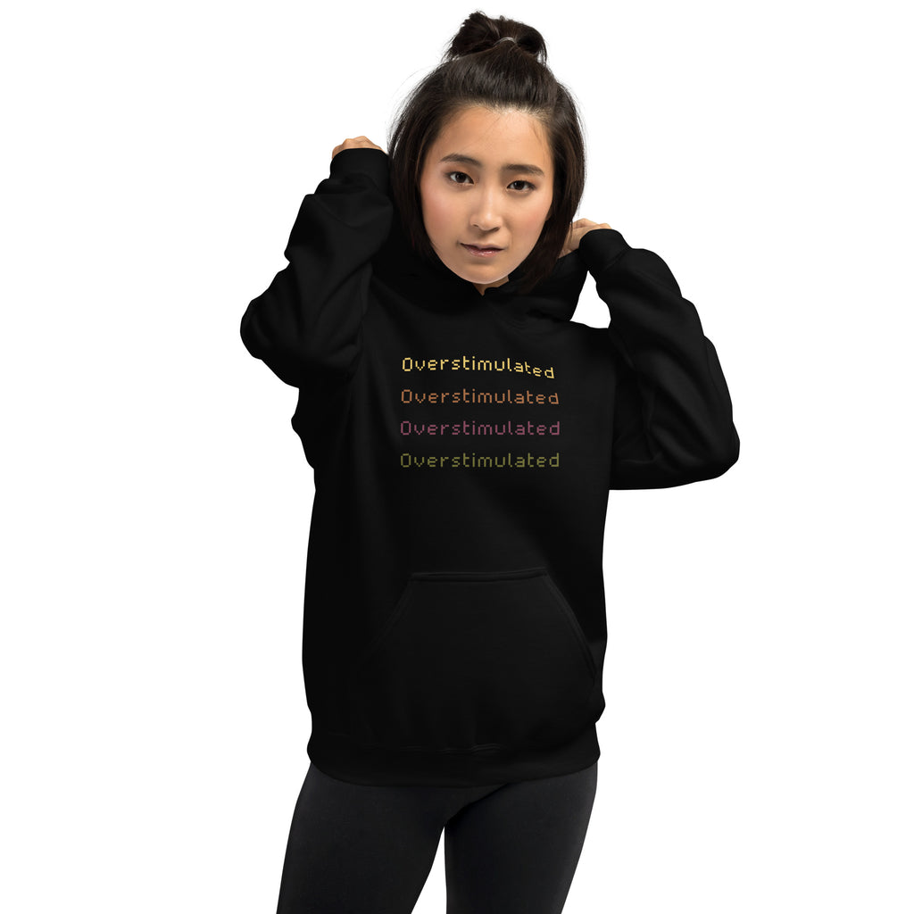 Overstimulated Hoodie