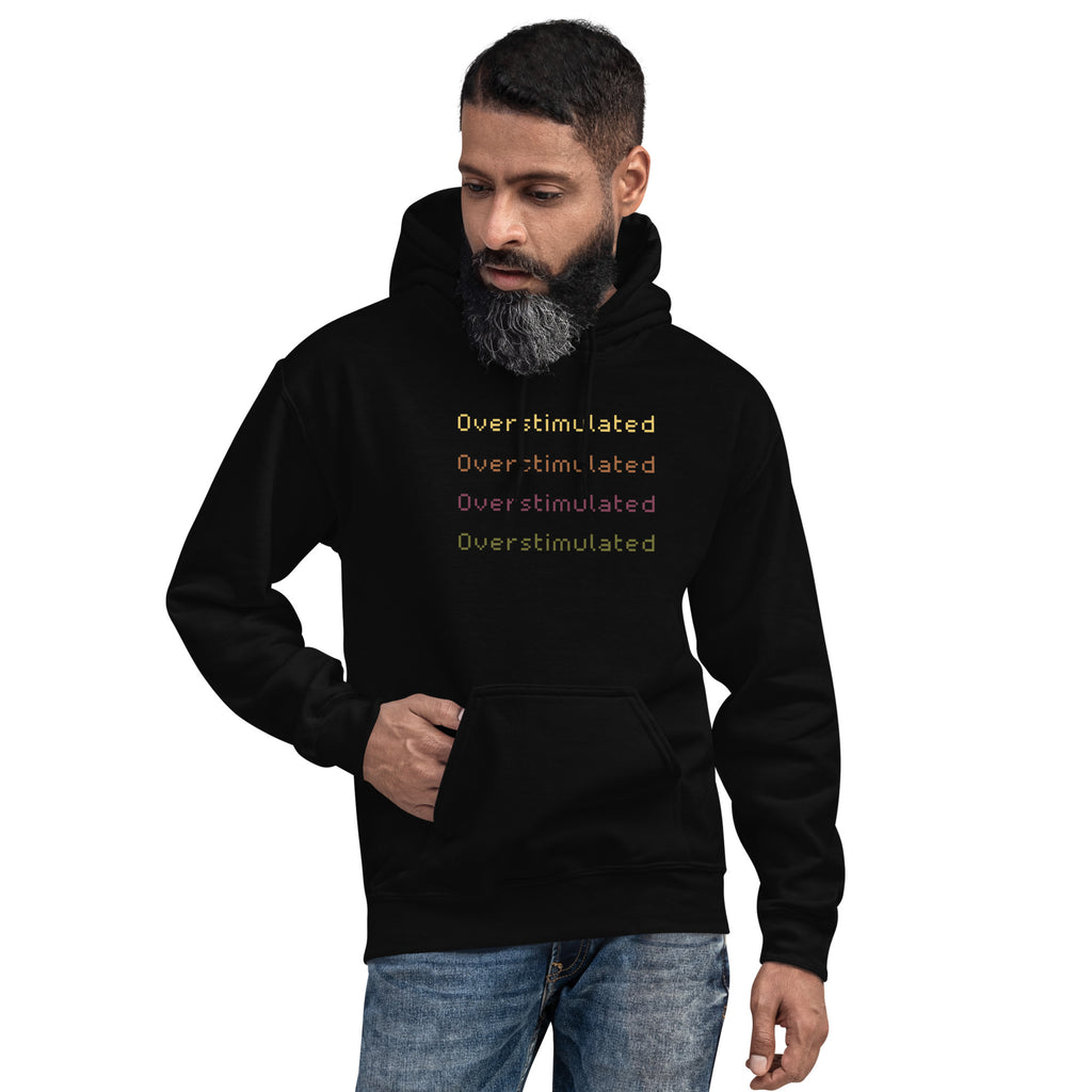 Overstimulated Hoodie
