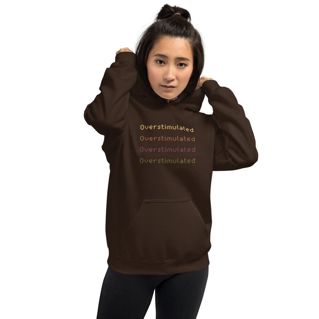 Overstimulated Hoodie